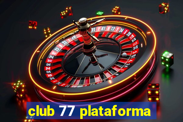 club 77 plataforma